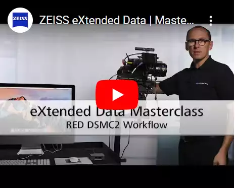 ZEISS eXtended Data | Masterclass #4: RED DSMC2 Workflow