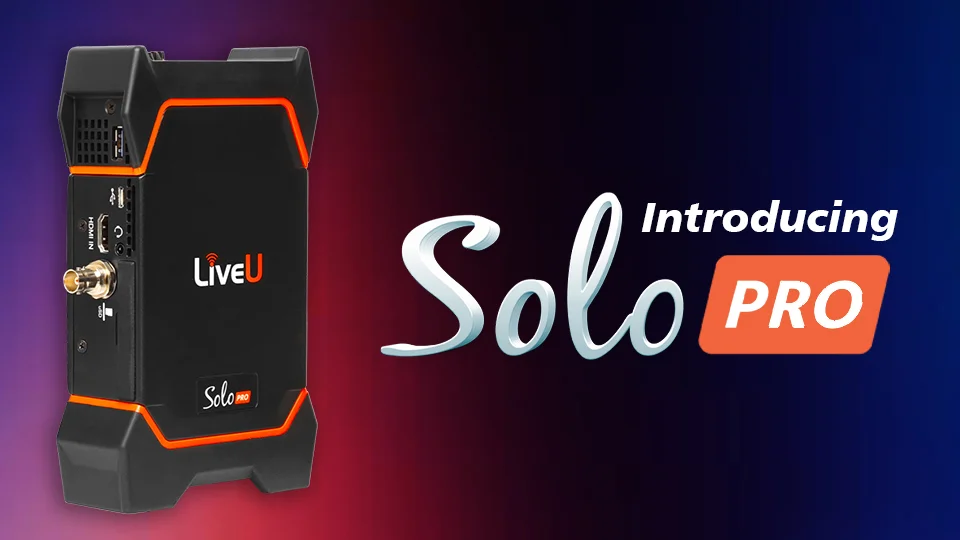 LiveU Solo Pro