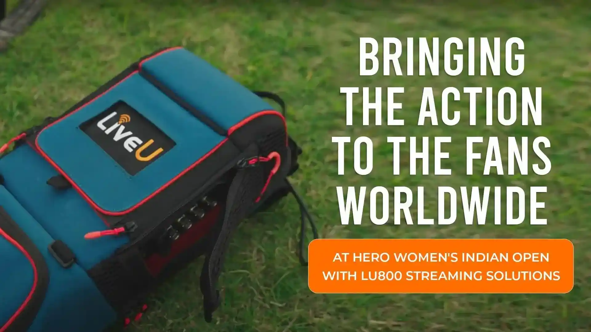 Bringing the action to the fans worldwide at Hero Women's Indian Open with LU800